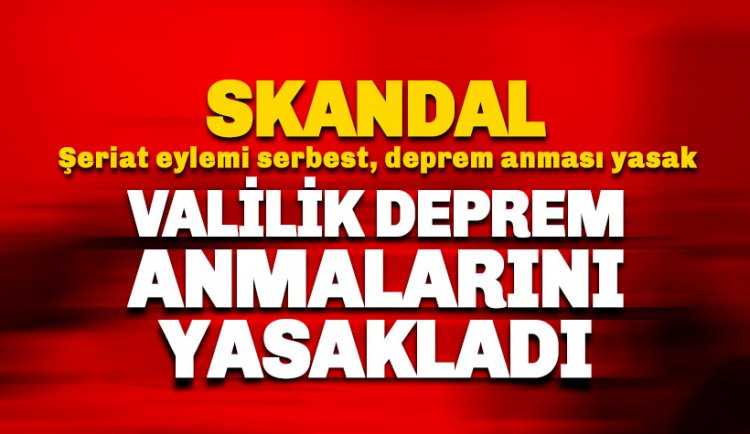 Skandal karar: Malatya Valiliği Deprem Anmalarını Yasakladı
