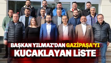 Yılmaz'dan Gazipaşa'yı Kucaklayan Liste