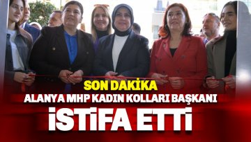 Alanya MHP Kadın Kolları Başkanı Ayşe Taşdemir istifa etti.