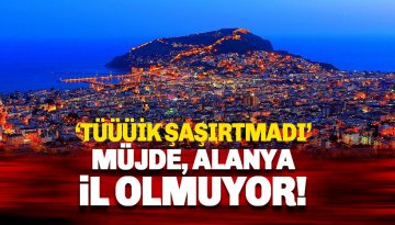 TÜİK: Şaşırtmadı: İller ili Alanya 'potansiyel il' listesinden çıkarıldı