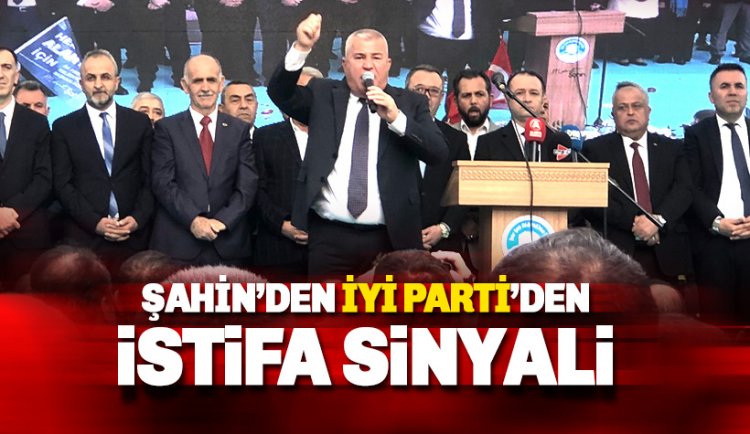 Mehmet Şahin'den İYİ Parti'den İstifa sinyali!