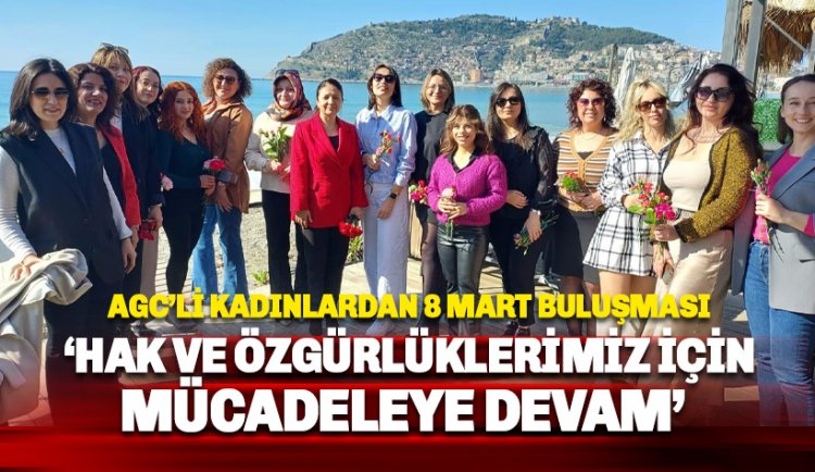 AGC’li Kadınlardan 8 Mart'ı ölümsüzleştiren buluşma