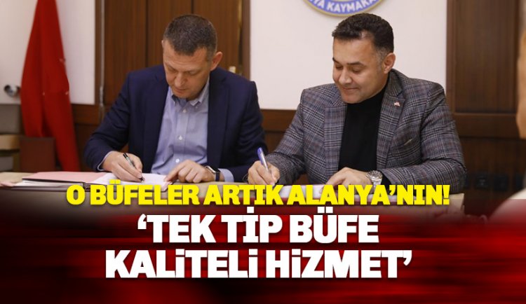 O Büfeler artık 10 yıllığına Alanya Belediyesinin