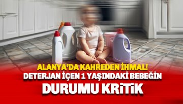 Kahreden İhmal: 1 yaşındaki bebek deterjan içti, durumu kritik