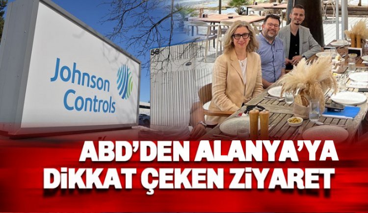 ABD'den Alanya'ya dikkat çeken ziyaret