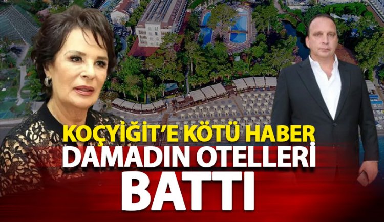 Hülya Koçyiğit'e kötü haber: Damadı Alkoçlar Otelcilik battı