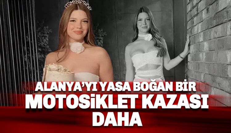Alanya'da Deniz Micozkadıoğlu'nun acı vefatı