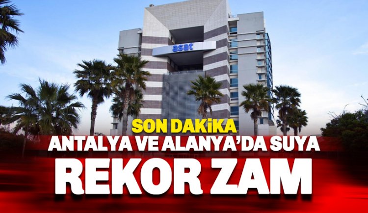 Son dakika: Alanya'da Suya Fahiş Zam: Yüzde 446