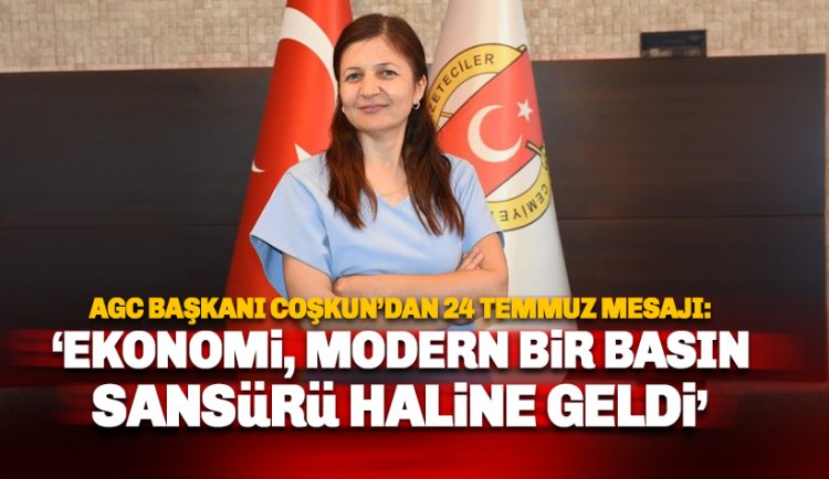 AGC Başkanı Gaye Coşkun: Günümüzün sansürü ekonomi