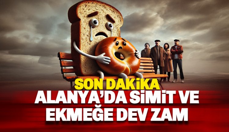 Alanya'da ekmek ve simide zam geldi