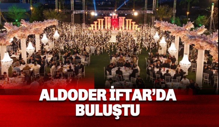 ALDODER İftar programında buluştu