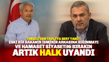Toksöz'den sert yanıt: Hamaset dönemi bitti. Yıllardır oyaladığınız halk uyandı