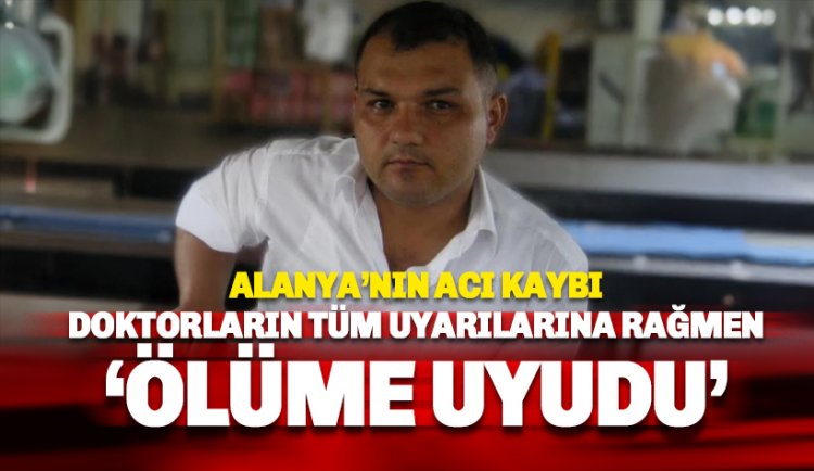 Alanya'da bir döneme damga vurmuştu: Dündar Yıldız hayatını kaybetti