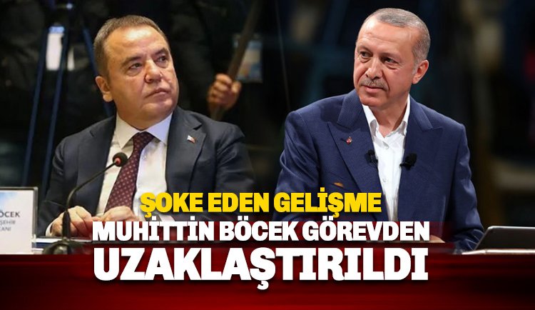 Son dakika: Muhittin Böcek görevden uzaklaştırıldı