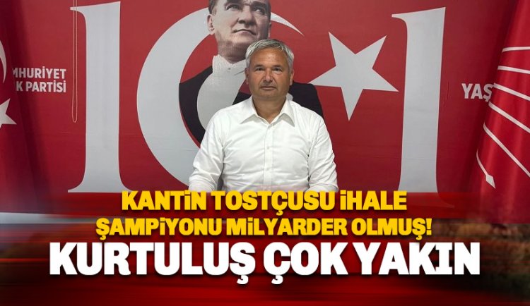 Toksöz: Dünün kantin tostçusu bugün ihale şampiyonu bir milyarder