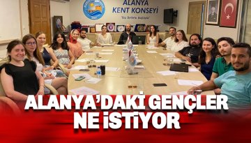 Alanya'da gençler ne istiyor?