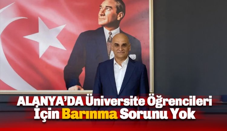 Kıldırgıcı: Üniversite öğrencileri için barınma sorunumuz yok