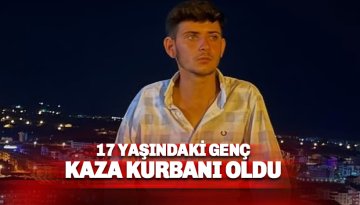 Gazipaşa’da 17 yaşındaki Muhammet Ali Öztürk kaza kurbanı