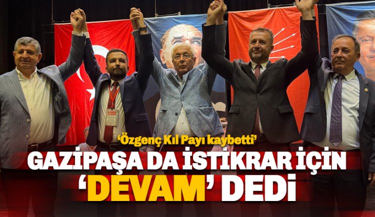 Gazipaşa'da CHP Olağan Kongresi Tamamlandı: Özgenç kıl payı kaybetti..