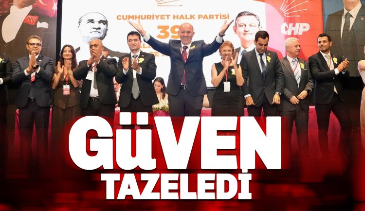 CHP İlçe Başkanı Bülent Kandemir Güven Tazeledi