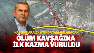 Demirtaş Kavşağı'na kazma vuruldu