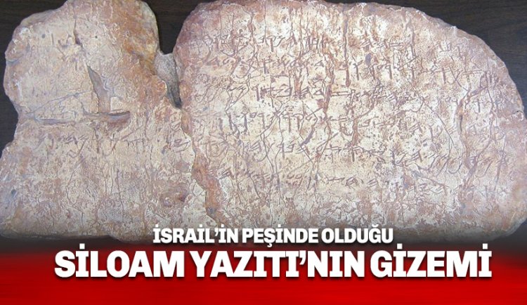 Siloam Yazıtı'nın sırrı nedir? Türkiye'ye yapılmadık teklif bırakmadılar