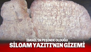 Siloam Yazıtı'nın sırrı nedir? Türkiye'ye yapılmadık teklif bırakmadılar