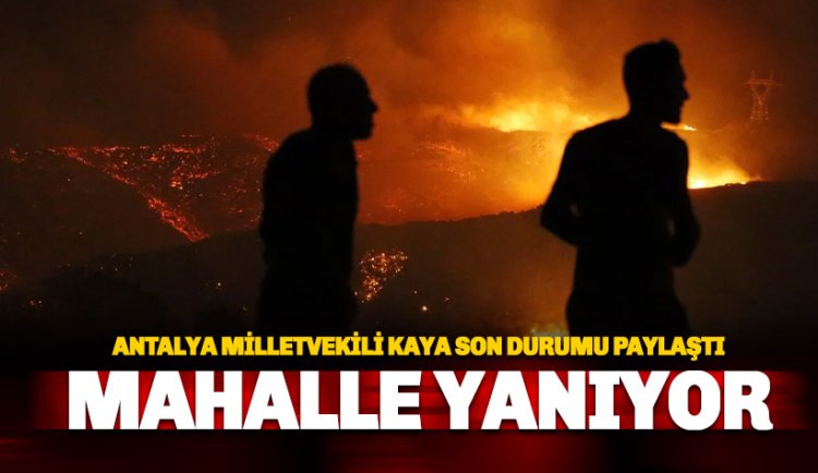 ALanya'da yangın: Alevler Kargıcak ve İspatlı mahallesi sınırına dayandı