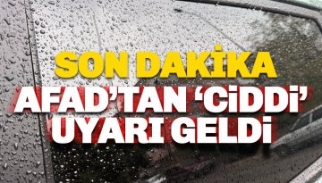 Son dakika: AFAD'tan bölgemiz için uyarı geldi
