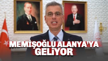 Sağlık Bakanı Memişoğlu Alanya'ya geliyor