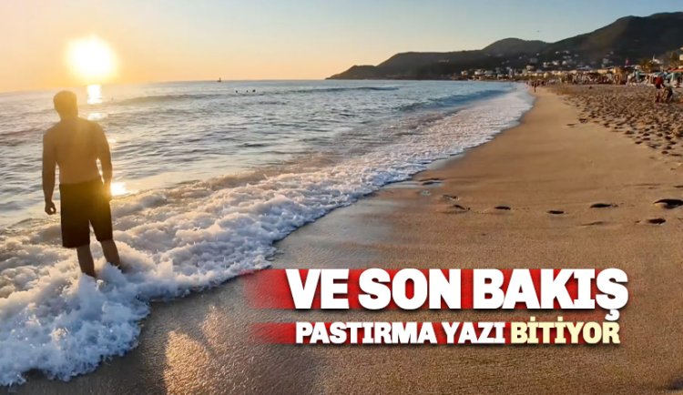 Pastırma Yazına veda ediyoruz