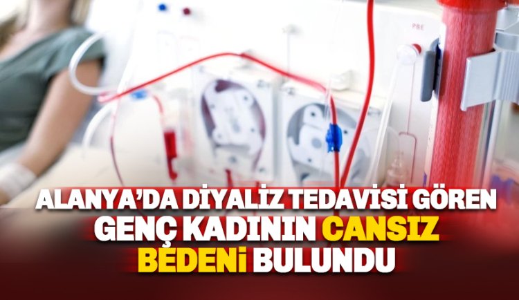 Alanya'da Nezaket Tanrıkulu'nun cansız bedeni bulundu