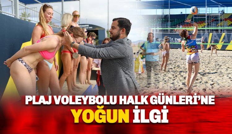 Plaj Voleybolu Halk Günleri Turnuvası'na 50 takım katıldı