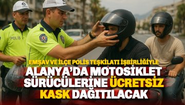 Alanya'da Motosiklet Sürücülerine Ücretsiz Kask Dağıtılacak