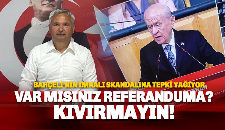 Toksöz'den Bahçeli'ye tepki: Var mısınız referanduma; Kıvırmayın!