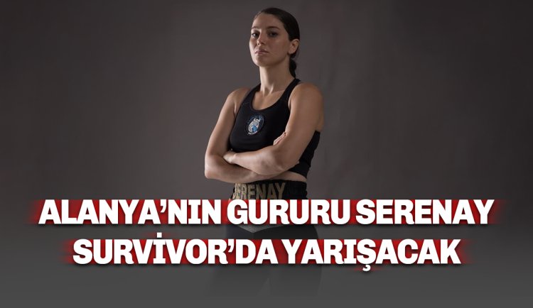 ACUN Duyurdu: Alanya'nın gururu Seren Ay, Survivor 2026 kadrosunda