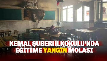Kemal Şuberi İlkokulu'nda eğitime 2 gün yangın molası