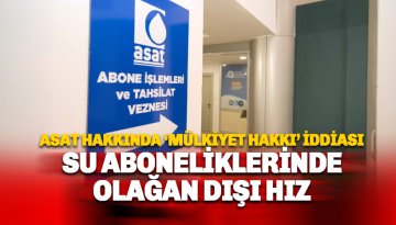 Mülkiyet İhtarı Yok Sayıldı İddiası: ASAT’ın su aboneliklerinde olağan dışı hareket