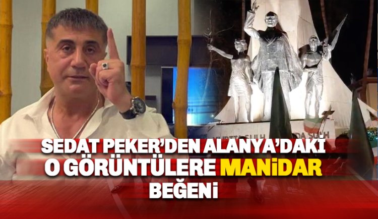 Alanya’daki 'Atatürk' Videosuna Sedat Peker’den manidar beğeni