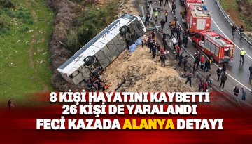 Antalya'da katliam gibi kaza: 9 ölü 26 yaralı var