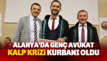Alanya'da avukat Coşkun Başpınar hayatın kaybetti