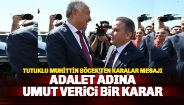 Muhittin Böcek'ten Zeydan Karalar mesajı: Adalet adına umut verici