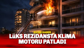 Alanya'da Lüks Rezidansta Klima motoru patladı, yangın çıktı