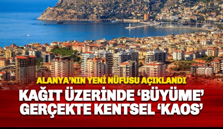Alanya 2025 Nüfus Verilerinde Çarpıcı Artış