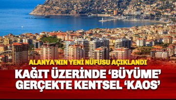 Alanya 2025 Nüfus Verilerinde Çarpıcı Artış