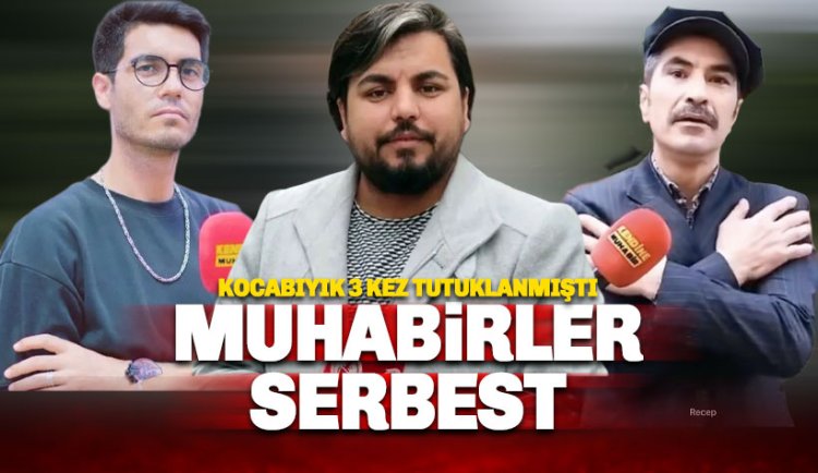 Arif Kocabıyık, Hasan Köksal ve Halil Kürkçü serbest bırakıldı.