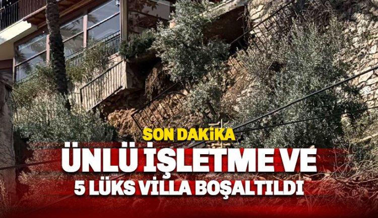 Hasbahçe'de Toprak Kayması : Ünlü İşletme ve Lüks Villalar Boşaltıldı