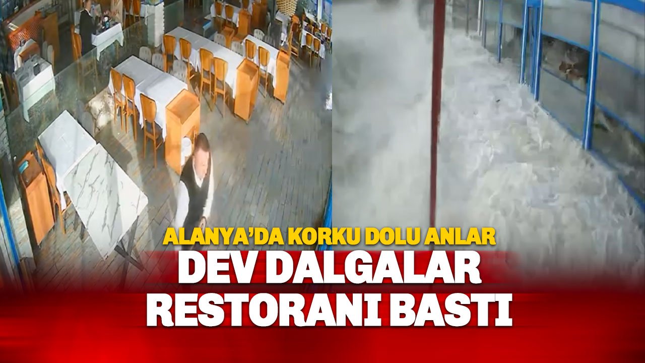 Alanya'da dev dalgalar restoranı yuttu: Müşteriler ve garson son anda kurtuldu