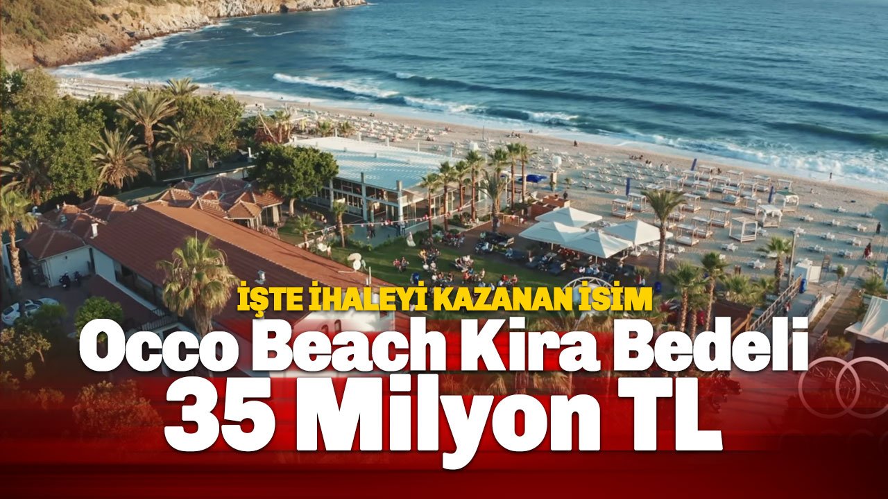 Alanya’da Rekor İhale: Occo Beach Yıllık 35 Milyon TL'ye Kiralandı!