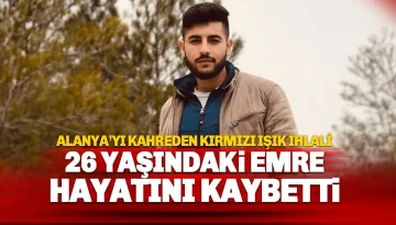 26 yaşındaki Emre Bilen kırmızı kurbanı oldu